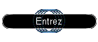 Entrez